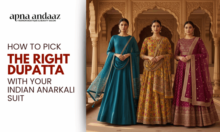 How to Pick the Right Dupatta with Your Indian Anarkali Suit