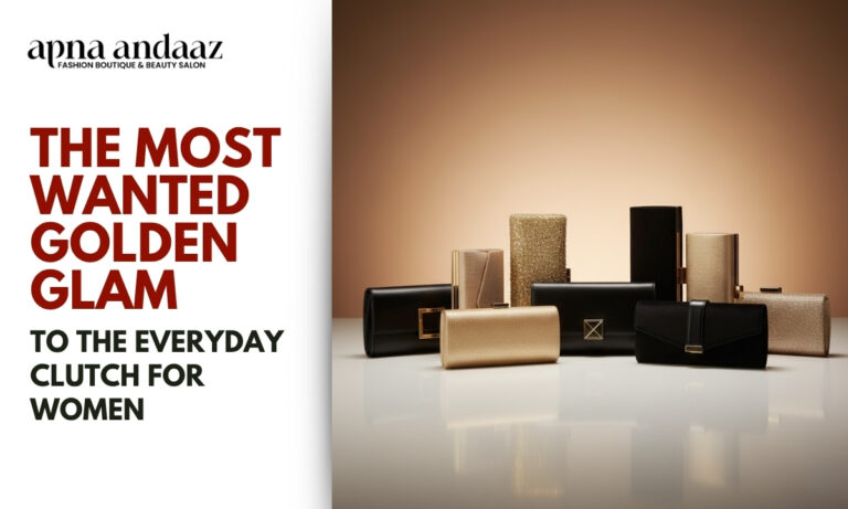 The Most Wanted Golden Glam to the Everyday clutch for women.