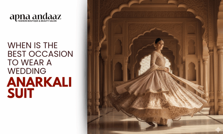 When Is the Best Occasion to Wear a Wedding Anarkali Suit