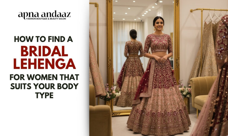 How to Find a Bridal Lehenga for Women That Suits Your Body Type